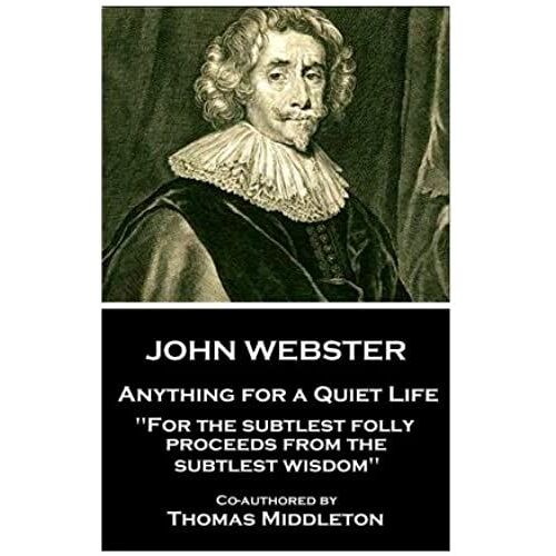 John Webster - Anything For A Quiet Life