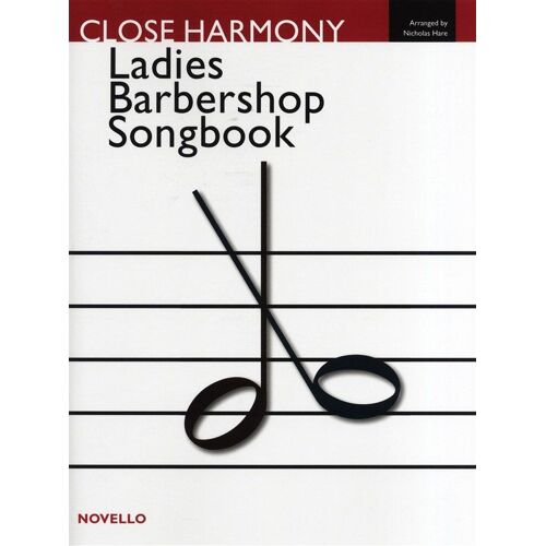 Close Harmony: The Novello Barbershop Songbook - Ssaa