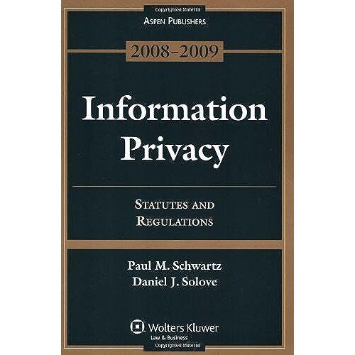 Information Privacy 2008-2009: Statutes And Regulations