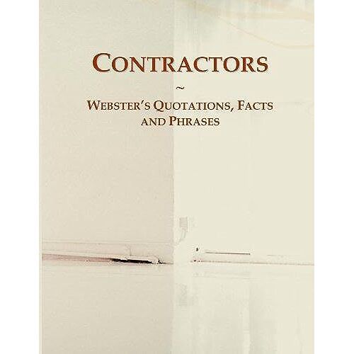 Contractors: Webster's Quotations, Facts And Phrases