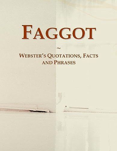 Faggot: Webster's Quotations, Facts And Phrases