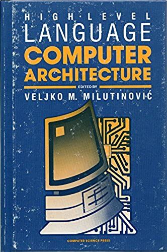 High-Level Language Computer Architecture (Advances In Vlsi Series)
