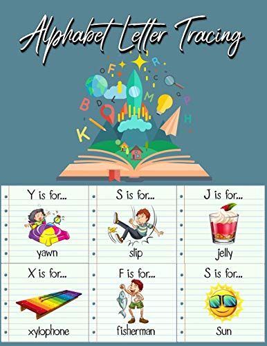 Alphabet Letter Tracing: Practice Pages Preschool Practice Handwriting Workbook: Pre K, Kindergarten And Kids Ages 3-5 Reading And Writing