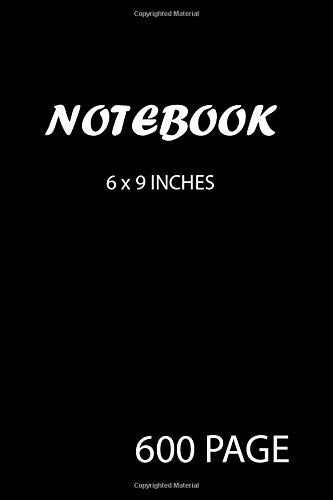 Notebook 6 X 9 Inches 600 Page: Classic Black & White Cover | Large Journal For Writing 600 Pages | Blank Lined Wide Ruled For Students, Adults, Women, Men, Kids, Boys And Girls | Cute & Nifty Gag Gif