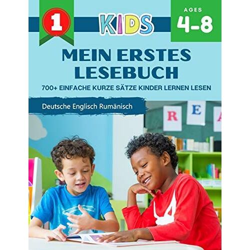 Mein Erstes Lesebuch 700+ Einfache Kurze Saetze Kinder Lernen Lesen Deutsche Englisch Rumaenisch: Lesen Lernen Leicht Gemacht Montessori Material Lesenlernen Mit Spass Wortschatz Buch Kinder Spiel. Ue