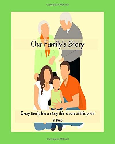 Our Family's Story: A Journal That Chronicals The History Of Our Family