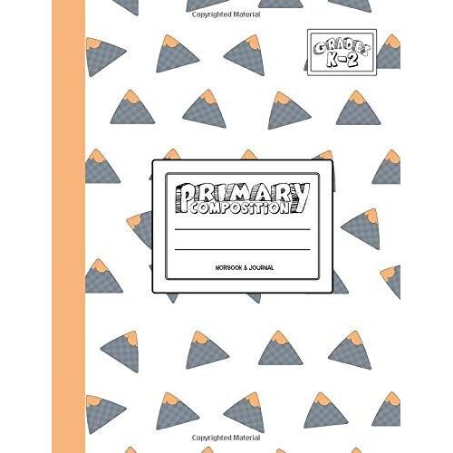 Primary Composition Notebook & Journal: Grades K-2: 100 Page Creative Writing Tablet For Kindergarten, First & Second Grade To Learn To Draw & Write: Cute Gray & Yellow Cover 271