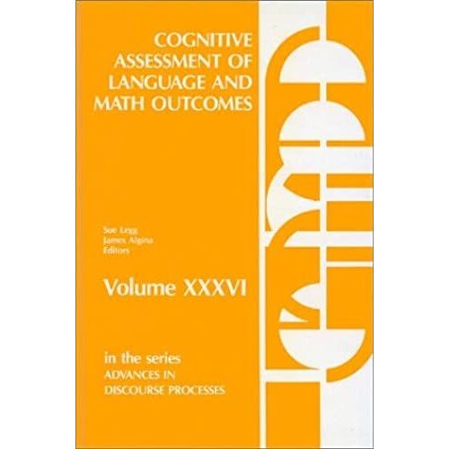 Advances In Discourse Processes: Cognitive Assessment Of Language And Mathematics Outcome V. 36