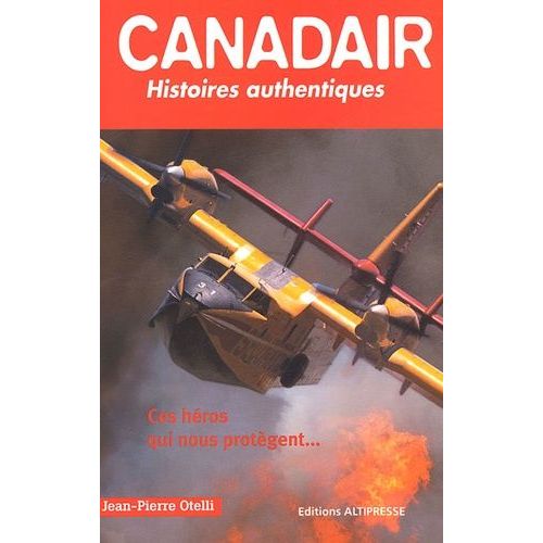 Canadair - Histoires Authentiques