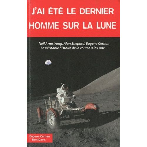 J'ai Été Le Dernier Homme Sur La Lune