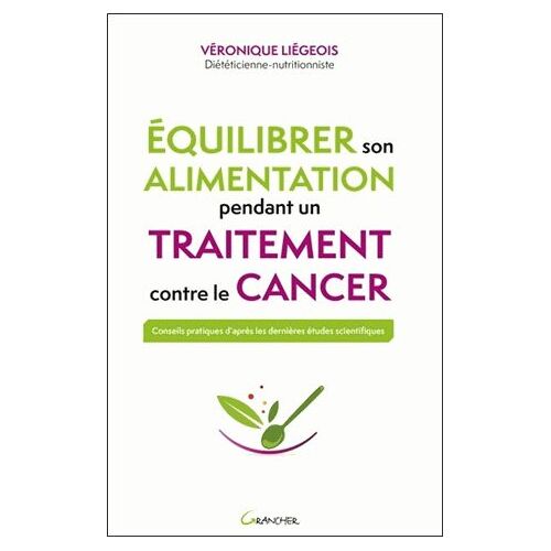 Equilibrer Son Alimentation Pendant Un Traitement Contre Le Cancer