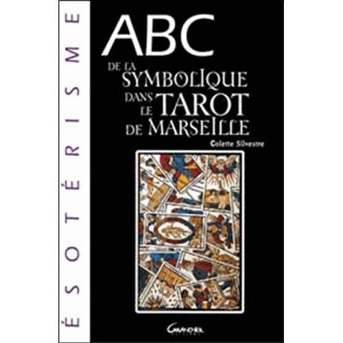 Abc De La Symbolique Dans Le Tarot De Marseille