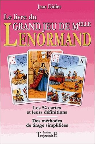 Le Livre Du Grand Jeu De Mlle Lenormand