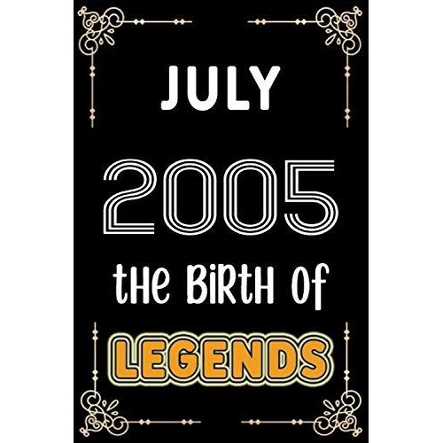 July 2005 The Birth Of Legends: 120 Pages 6''x9'' Lined Notebook,Soft Cover,2005 Years Old Birthday Gift,2005 Legend Since Notebook ,Men,For Take Notes At Work,School Or Home,Birthday Gift Notebook Fo