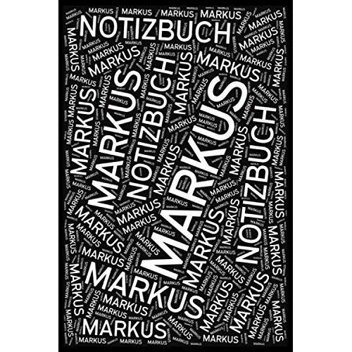 Markus - Notizbuch: Personalisiertes Geschenk, Journal Und Leeres Buch Mit Individuellem Design-Cover (Persolli Namensbuecher)