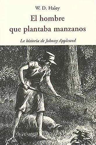 Hombre Que Plantaba Manzanos, El