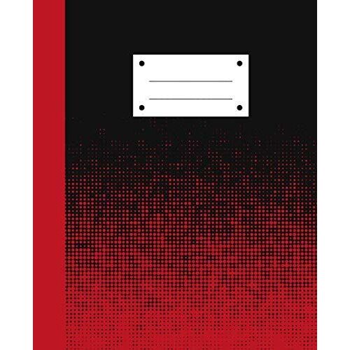 Composition Notebook Black And Red: Composition Notebook College Ruled Pack Of 1. Composition Notebook Single. Red And Black Mottled Gradient.