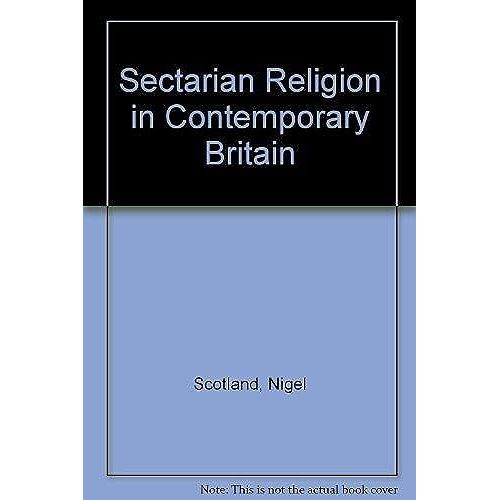 Sectarian Religion In Contemporary Britain