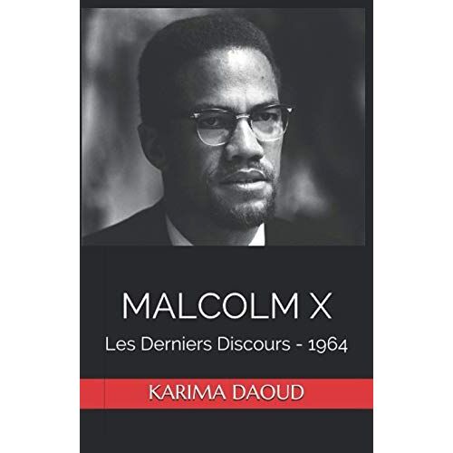 Malcolm X: Les Derniers Discours - 1964