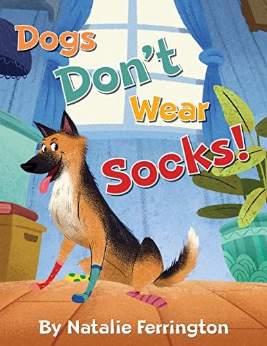 Dogs Don't Wear Socks!