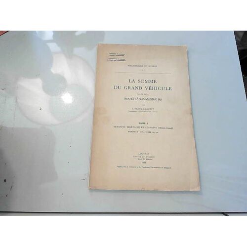 La Somme Du Grand Véhicule D'asanga; Tome I Fasc. Chap I Et Ii