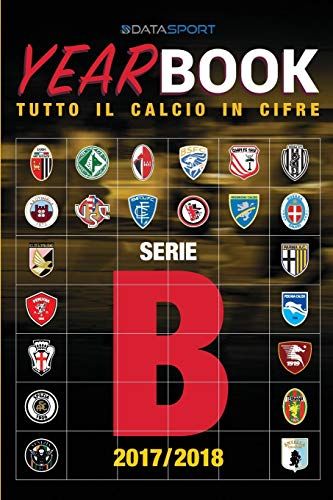 Serie B 2017/2018: Tutto Il Calcio In Cifre