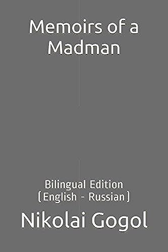 Memoirs Of A Madman: Bilingual Edition (English - Russian)