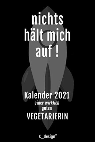 Kalender 2021 Fuer Vegetarier / Vegetarierin: Wochenplaner / Tagebuch / Journal Fuer Das Ganze Jahr: Platz Fuer Notizen, Planung / Planungen / Planer, Erinnerungen & Sprueche [Din A6]