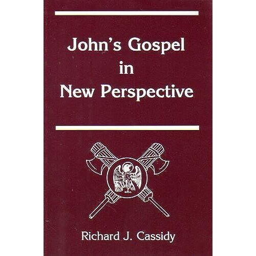 John's Gospel In The New Perspective: Christology And The Realities Of Roman Power