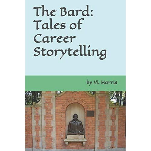 The Bard: Tales Of Career Storytelling