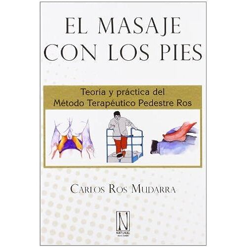 Ros Mudarra, C: Masaje Con Los Pies : Teoría Y Práctica Del