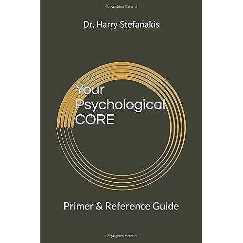 Your Psychological Core: Primer & Reference Guide (Core Living)