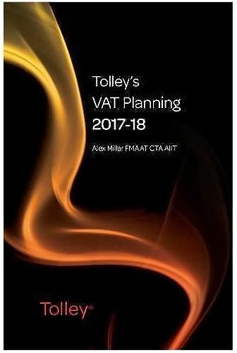 Tolley's Vat Planning 2017-18 (Tolley's Tax Planning Series)