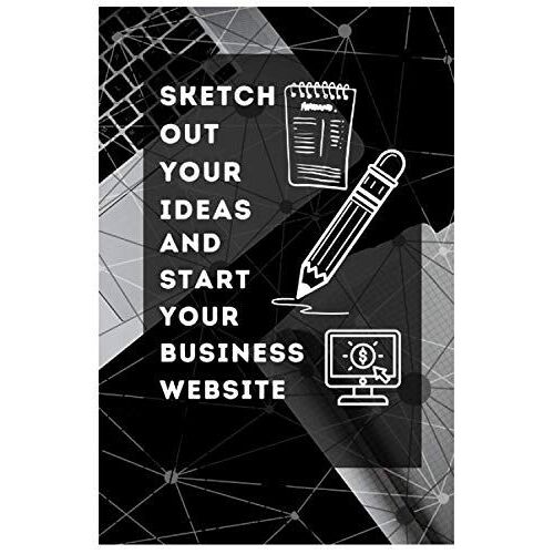 Sketch Out Your Ideas And Start Your Business Website