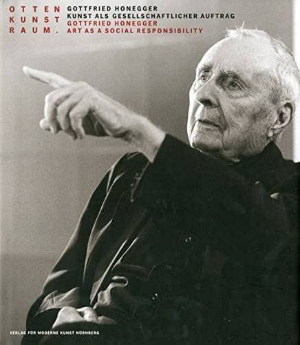 Gottfried Honegger: Art As A Social Responsibility