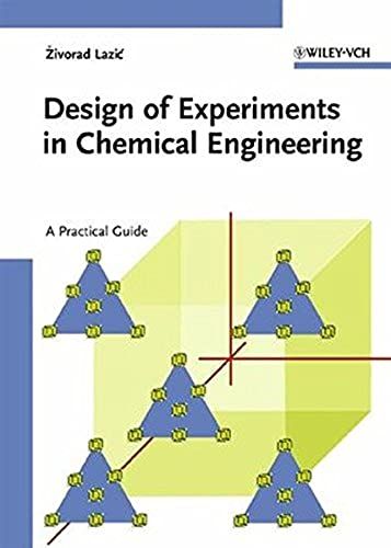 Design Of Experiments (Doe) In Chemical Engineering: A Practical Guide