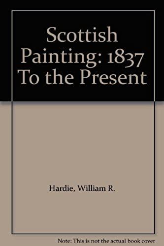 Scottish Painting: 1837 To The Present