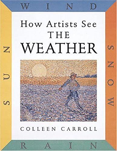 How Artists See The Weather: Sun, Wind, Snow, Rain