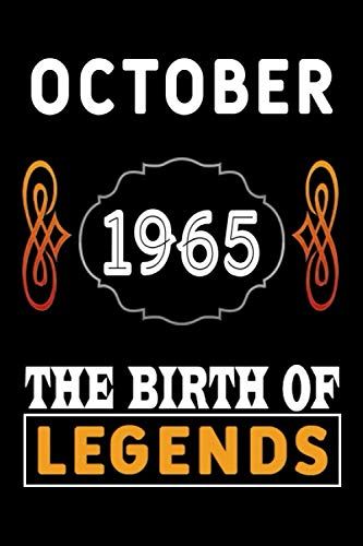 October 1965 The Birth Of Legends: 120 Pages 6x9 Lined Notebook,Soft Cover,1965 Years Old Birthday Gift,1965 Legend Since Notebook ,Men,For Take Notes At Work,School Or Home,Birthday Gift Notebook For