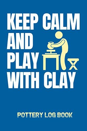 Pottery Log Book: A Project Notebook For Ceramic Lovers