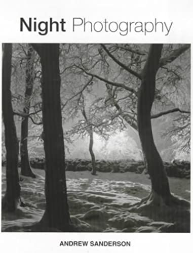 Night Photography: A Practical Manual