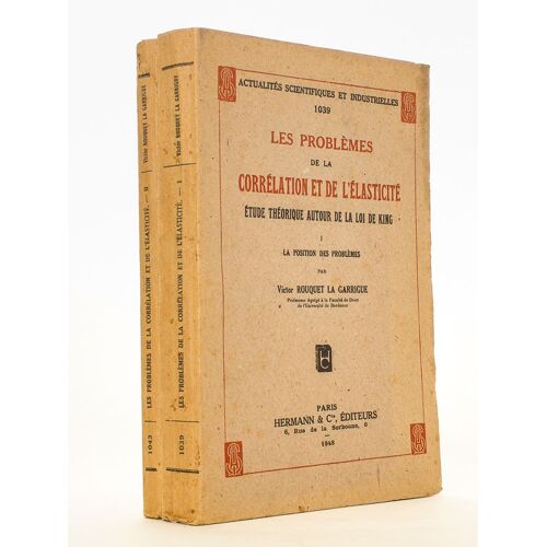 Les Problèmes De La Corrélation Et De L'élasticité, Étude Théorique De La Loi De King (2 Tomes, Complet) : I. La Position Des Problèmes ; Ii. Les Te