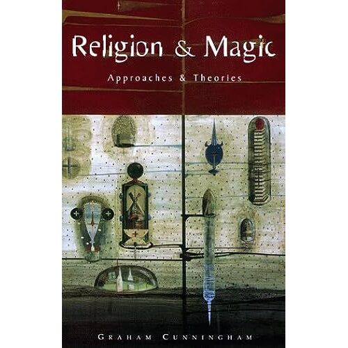 Religion And Magic: Approaches And Theories