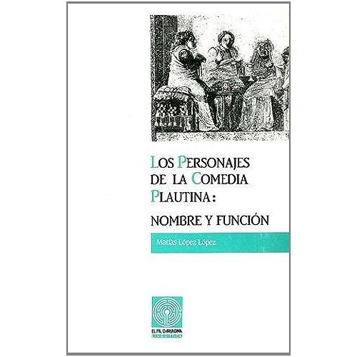López López, M: Personajes De La Comedia Plautina : Nombre Y