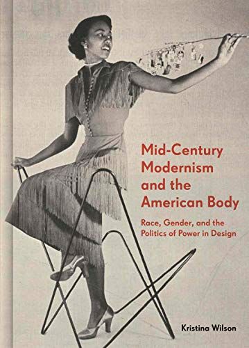 Mid-Century Modernism And The American Body
