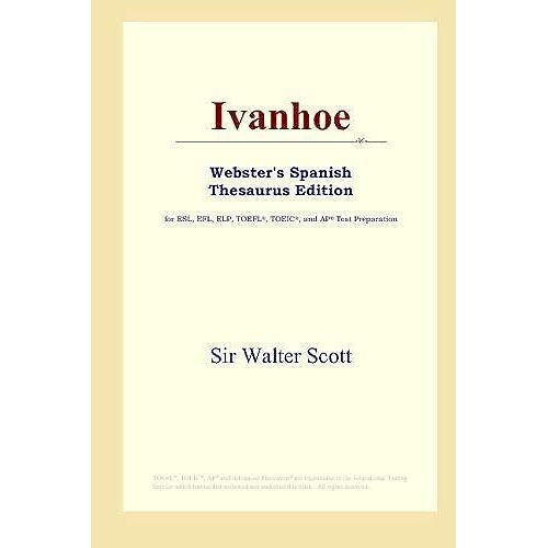Ivanhoe: Webster's Spanish Thesaurus Edition