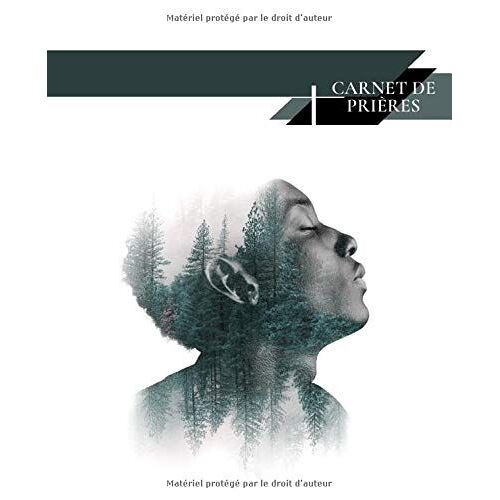 Carnet De Prières Journal | Un Livret Pour Y Inscrire Des Notes Et Y Rédiger Vos Pensées Et Prières, Au Sujet Des Versets De La Bible Et Des Saintes Écritures