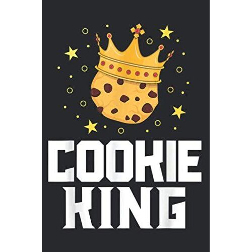 Cookie King Cute Chocolate Chip Foodie Gift Kids Boys Men: Plan Your Day In Seconds: Notebook Planner, Daily Planner Journal, To Do List Notebook, Daily Organizer