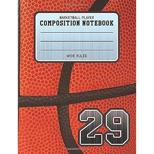 Basketball Player Composition Notebook 29: Basketball Team Jersey Number Wide Ruled Composition Book For Student Athletes & Sports Fans