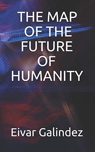 The Map Of The Future Of Humanity